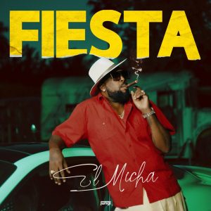 El Micha – Fiesta